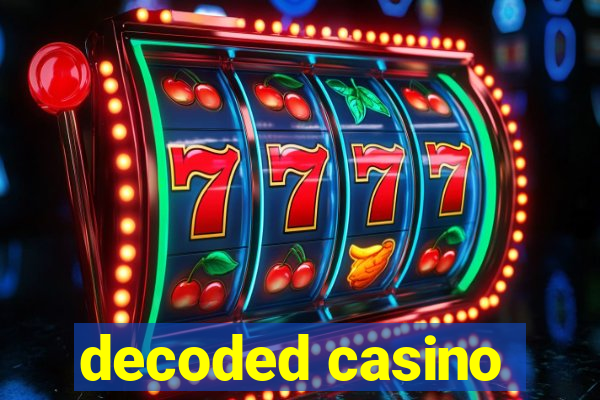 decoded casino