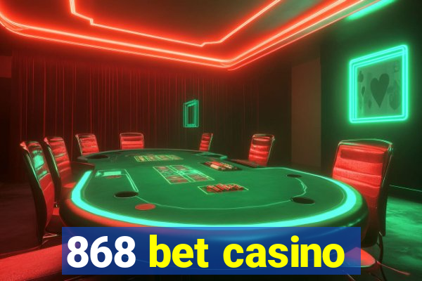 868 bet casino