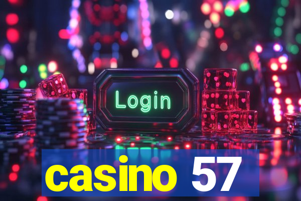 casino 57