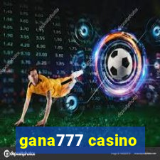 gana777 casino