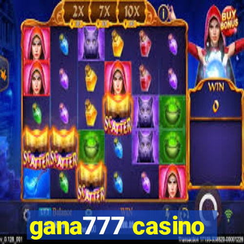 gana777 casino