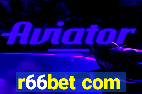 r66bet com