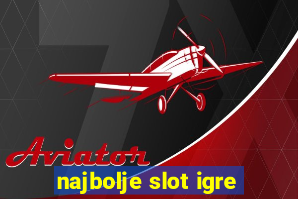 najbolje slot igre