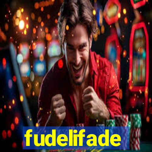 fudelifade