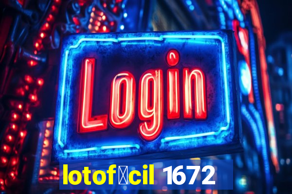 lotof谩cil 1672