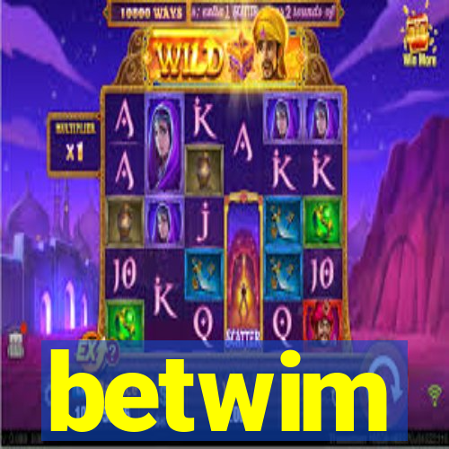 betwim