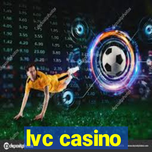 lvc casino