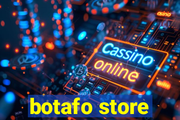 botafo store