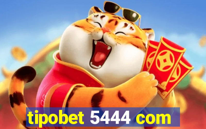 tipobet 5444 com