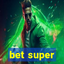 bet super