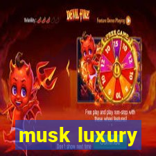 musk luxury