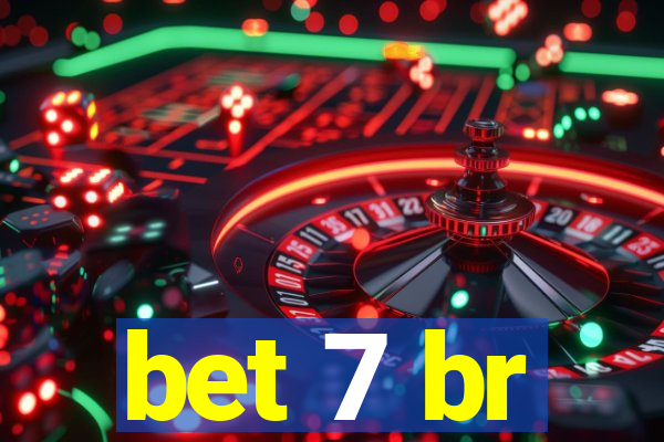 bet 7 br