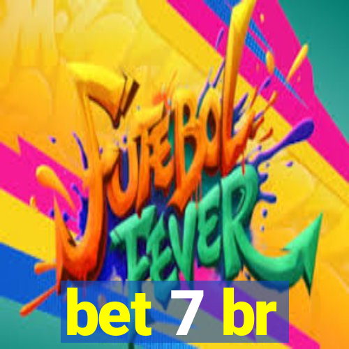 bet 7 br