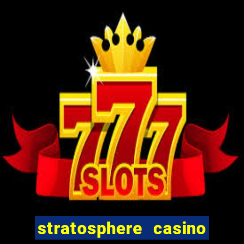 stratosphere casino las vegas