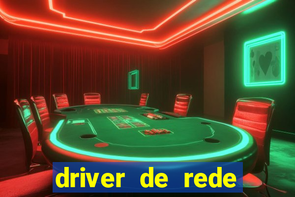 driver de rede windows 7 32 bits