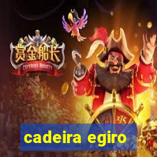 cadeira egiro