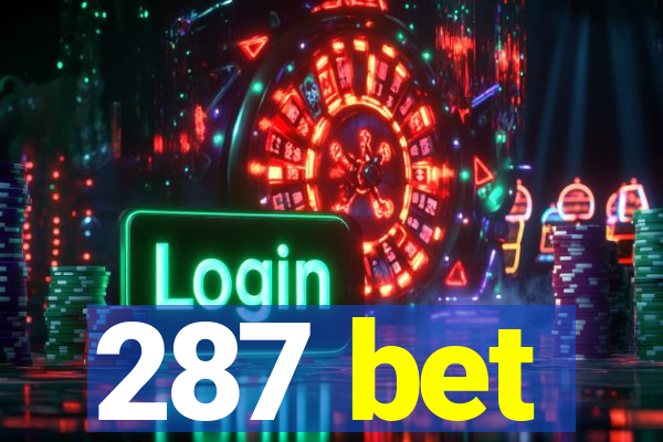 287 bet