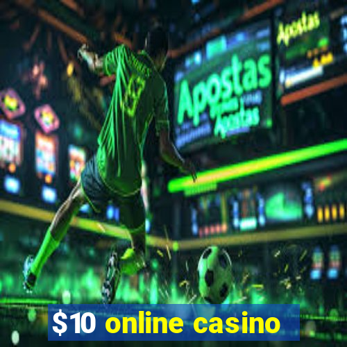 $10 online casino