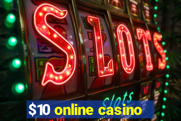 $10 online casino