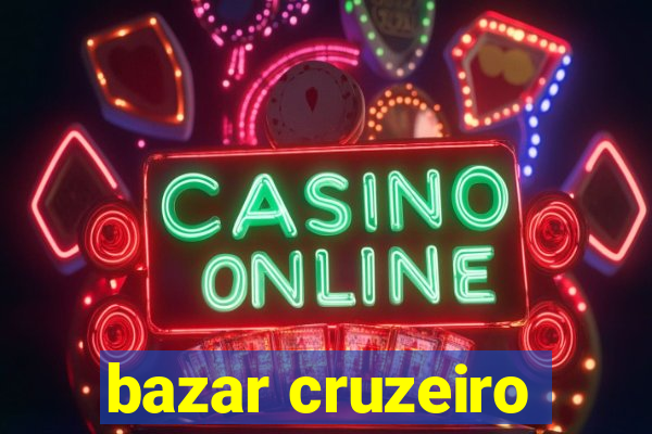 bazar cruzeiro