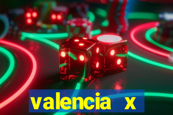 valencia x villarreal palpite