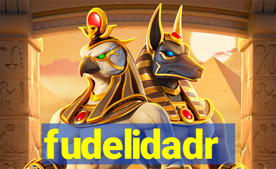 fudelidadr