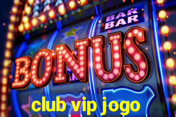 club vip jogo