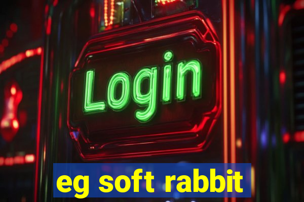 eg soft rabbit