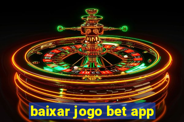 baixar jogo bet app