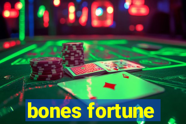 bones fortune