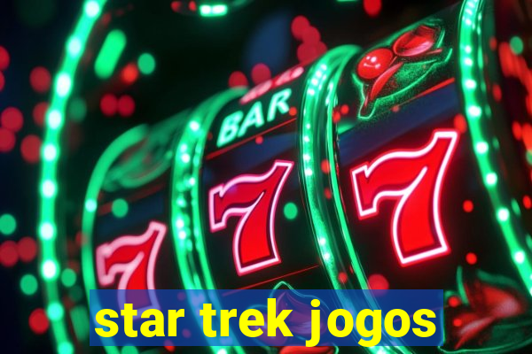 star trek jogos