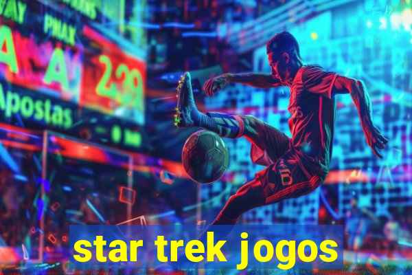 star trek jogos