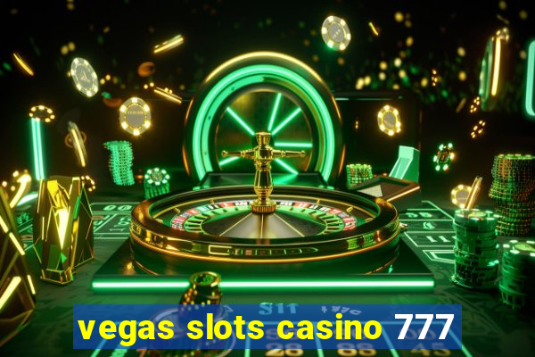 vegas slots casino 777