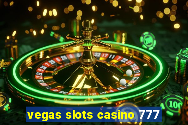 vegas slots casino 777