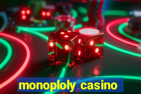 monoploly casino