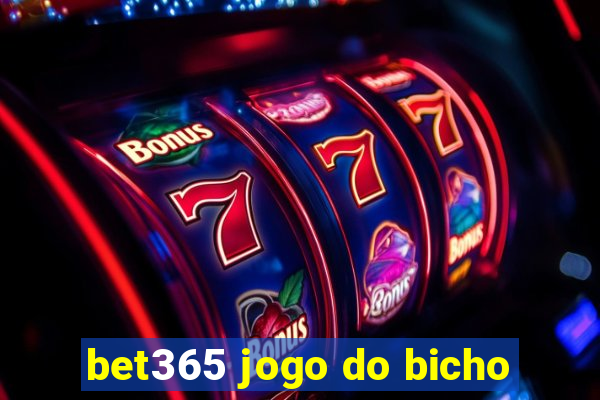 bet365 jogo do bicho