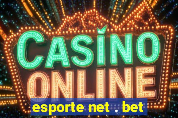 esporte net . bet