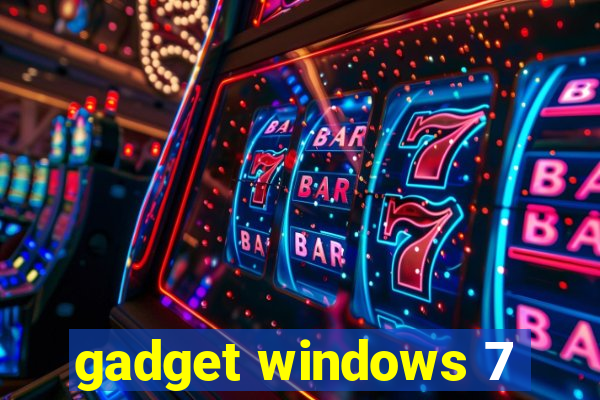 gadget windows 7