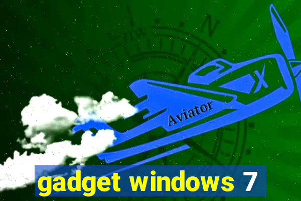 gadget windows 7