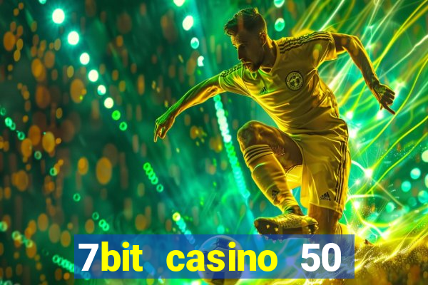 7bit casino 50 free spins