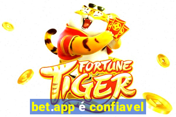 bet.app é confiavel