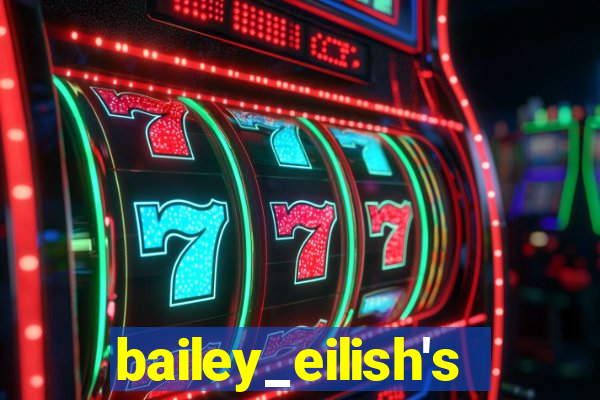 bailey_eilish's