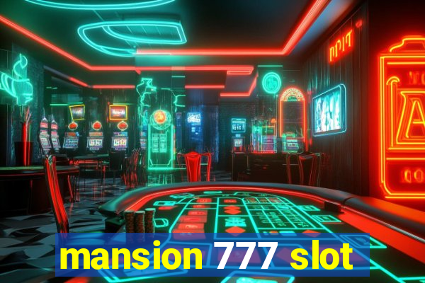 mansion 777 slot