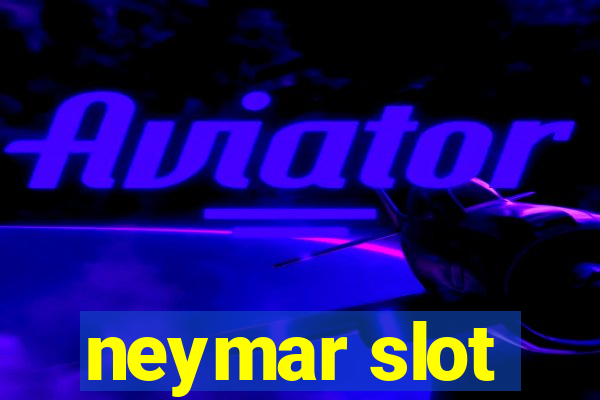 neymar slot