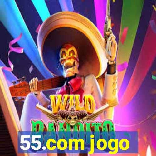 55.com jogo