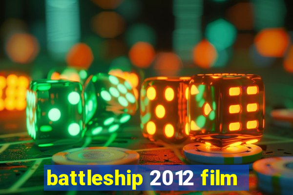 battleship 2012 film