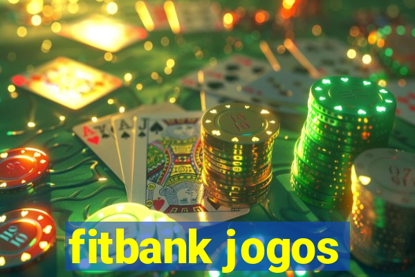 fitbank jogos