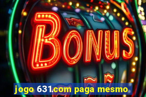 jogo 631.com paga mesmo