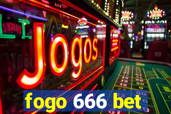 fogo 666 bet