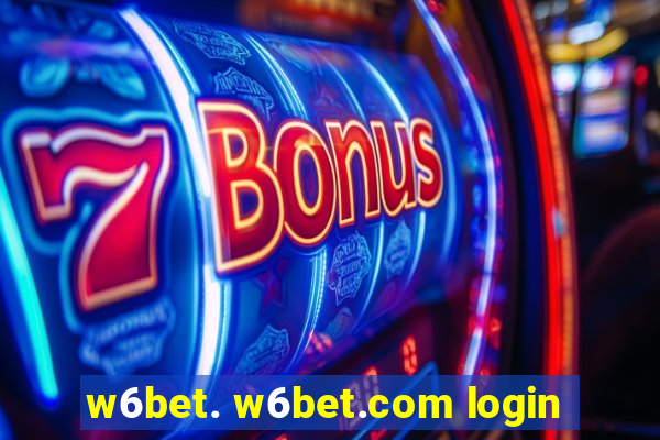 w6bet. w6bet.com login